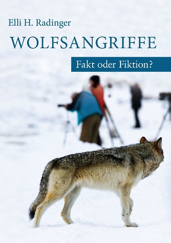Wolfsangriffe. Fakt oder Fiktion?