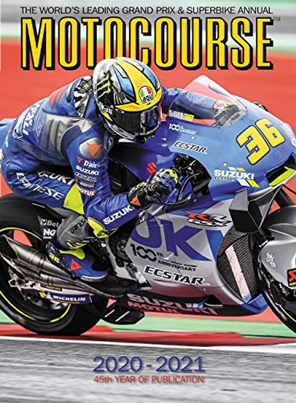 Motocourse 2020-2021: The World's Leading Grand Prix & Superbike Annual