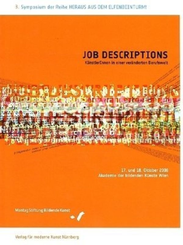 JOB DESCRIPTIONS. KünstlerInnen in einer veränderten Berufswelt