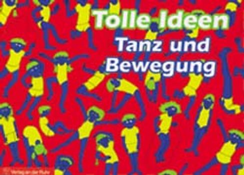 Tolle Ideen Tanz und Bewegung