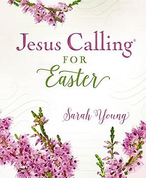 Jesus Calling for Easter, Padded Hardcover, with Full Scriptures