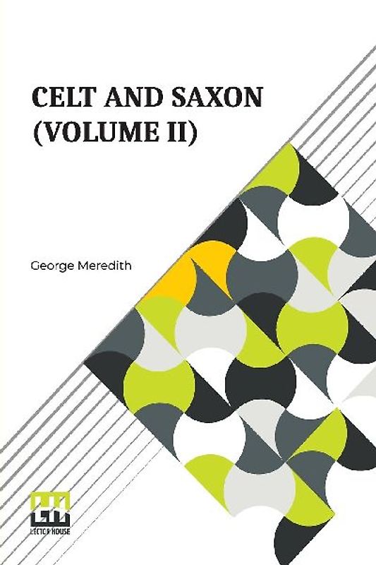 Celt And Saxon (Volume II)