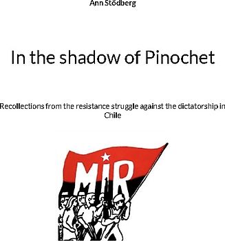 In the shadow of Pinochet