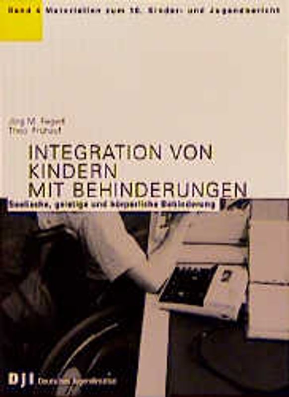 Materialien zum 10. Kinder- und Jugendbericht / Integration von Kindern mit Behinderungen