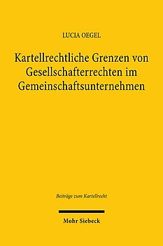 Kartellrechtliche Grenzen von Gesellschafterrechten im Gemeinschaftsunternehmen