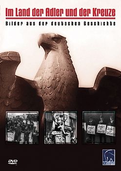 Im Land der Adler und der Kreuze - Bilder aus der deutschen Geschichte DVD