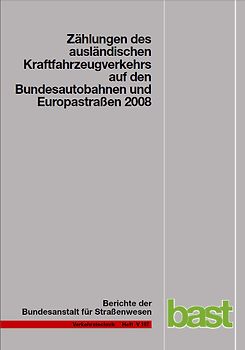 Zählungen des ausländischen Kraftfahrzeugverkehrs auf den Bundesautobahnen und Europastraßen 2008