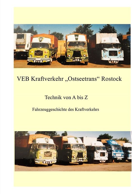 VEB Kombinat Kraftverkehr "Ostseetrans" Rostock / Fahrzeuge und Technik des VEB Kraftverkehr "Ostseetrans" Rostock