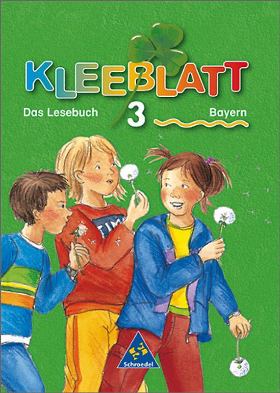 Kleeblatt. Das Lesebuch - Ausgabe 2001 Bayern / Kleeblatt: Das Lesebuch - Ausgabe 2001 Bayern
