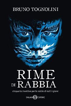 Rime di rabbia. Cinquanta invettive per la rabbia di tutti i giorni