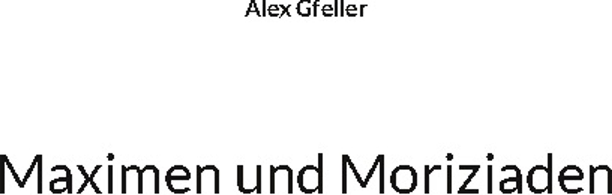 Maximen und Moriziaden