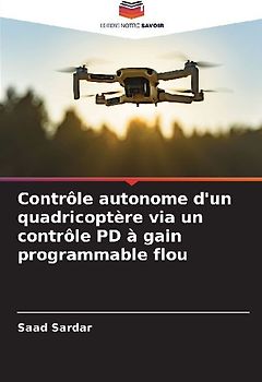 Contrôle autonome d'un quadricoptère via un contrôle PD à gain programmable flou