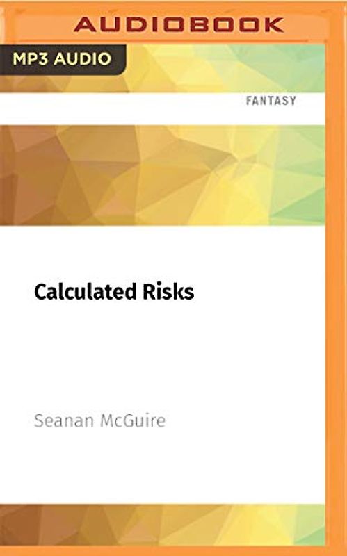 Calculated Risks (Incryptid, Band 10)