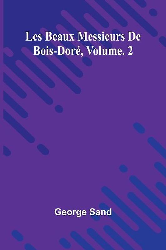 Les beaux messieurs de Bois-Doré Vol. 2