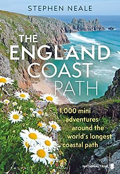 The England Coast Path: 1,000 Mini Adventures Around the World's Longest Coastal Path