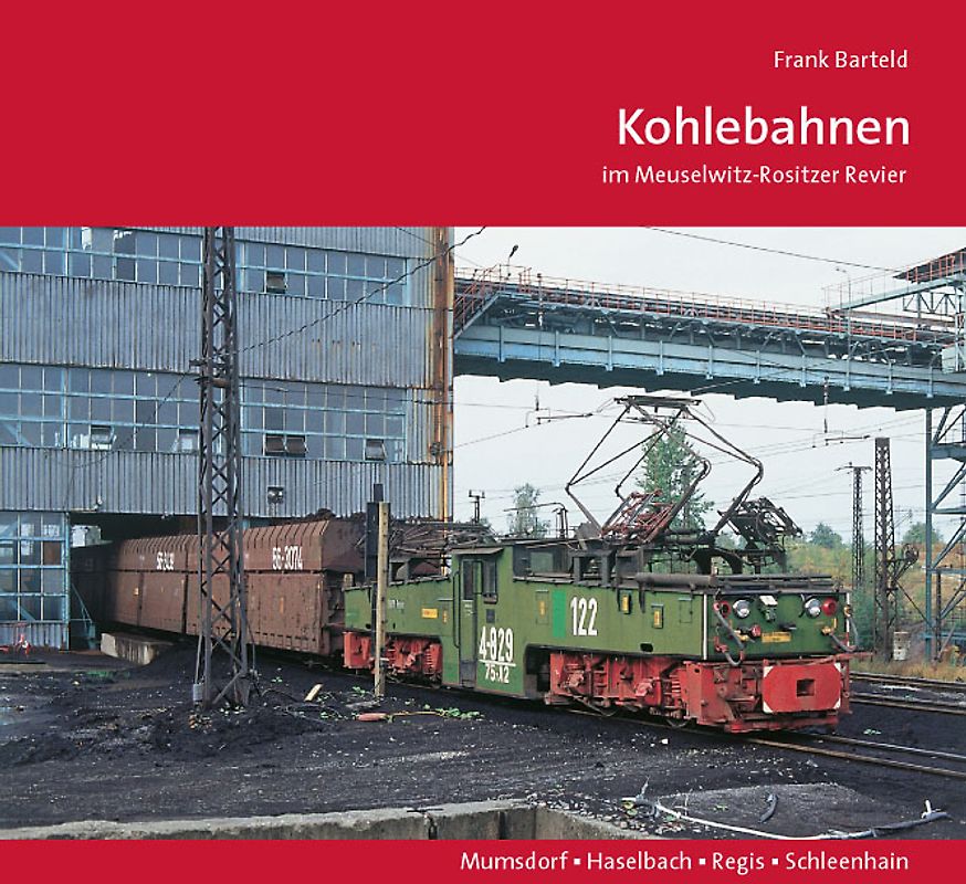 Kohlebahnen im Meuselwitz-Rositzer Revier
