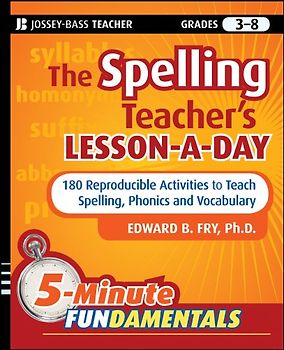 The Spelling Teacher's Lesson-A-Day, Grades 3-8