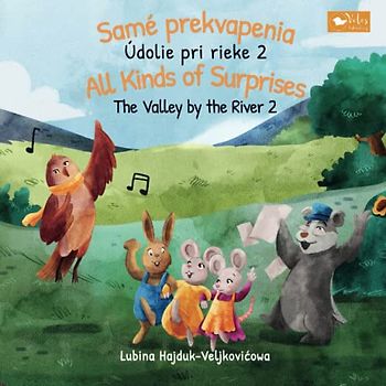 Samé prekvapenia : Údolie pri rieke 2 – All Kinds of Surprises - The Valley by the River 2: Bilingual children's book to learn Slovak - English (The Valley by the River : Údolie pri rieke, Band 2)