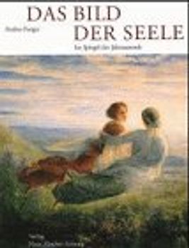 Das Bild der Seele. Im Spiegel der Jahrtausende