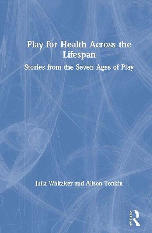Play for Health Across the Lifespan