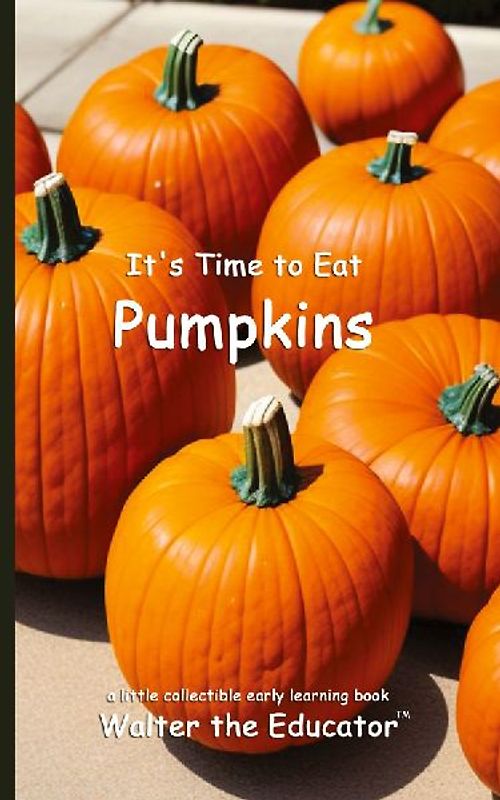It's Time to Eat Pumpkins