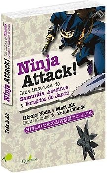Ninja attack! : guía ilustrada de samuráis, asesinos y forajidos de Japón