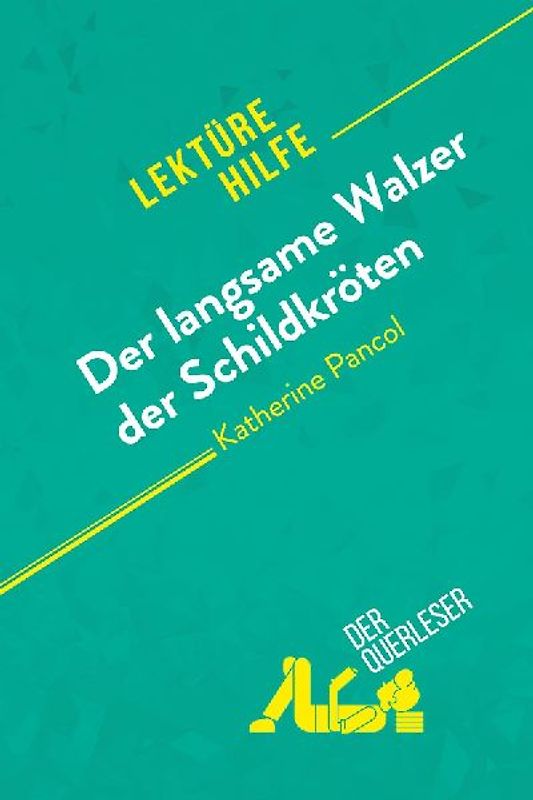 Der langsame Walzer der Schildkröten von Katherine Pancol (Lektürehilfe)