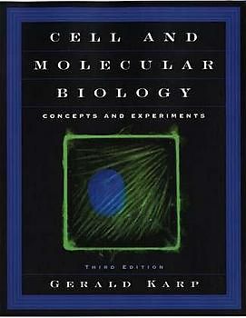 Cell and Molecular Biology. Concepts and Experiments