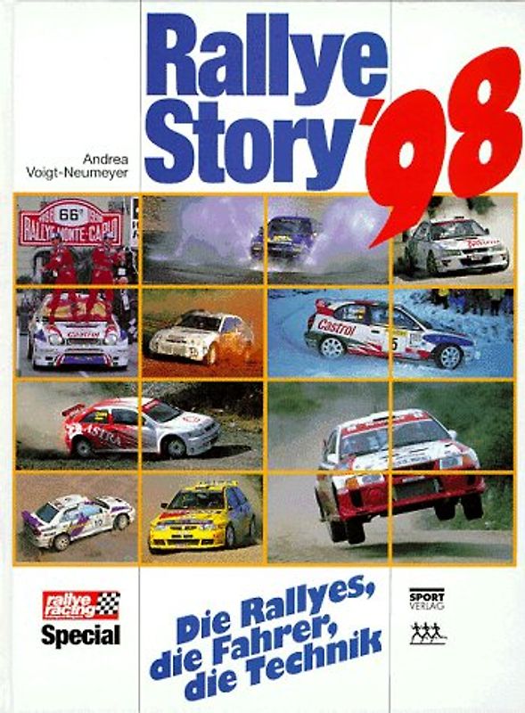 Rallye-Story '98. Die Rallye, die Fahrer, die Technik