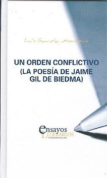 Un orden conflictivo : la poesía de Jaime Gil de Biedma