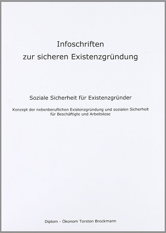 Infoschriften zur sicheren Existenzgründung - Soziale Sicherheit für Existenzgründer