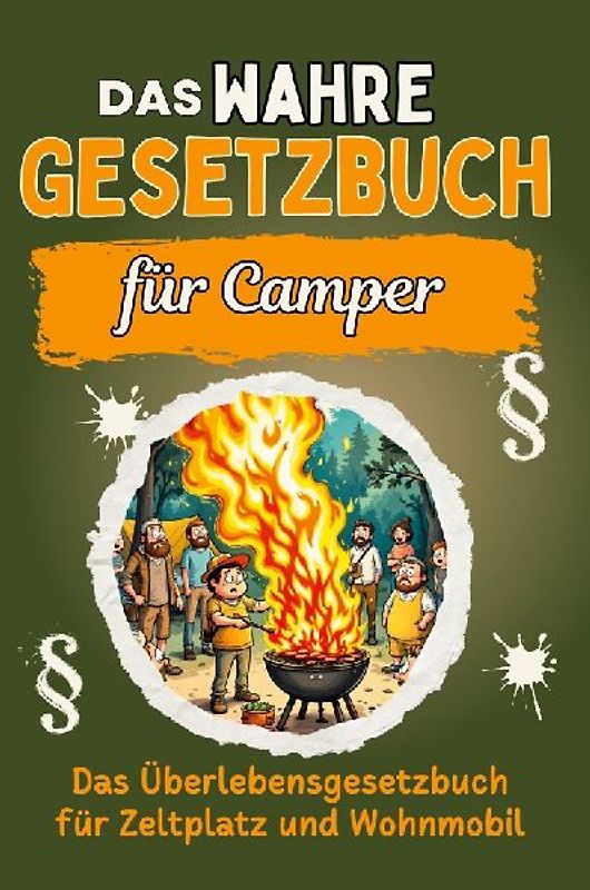 Das wahre Gesetzbuch fürs Camping-Abenteuer
