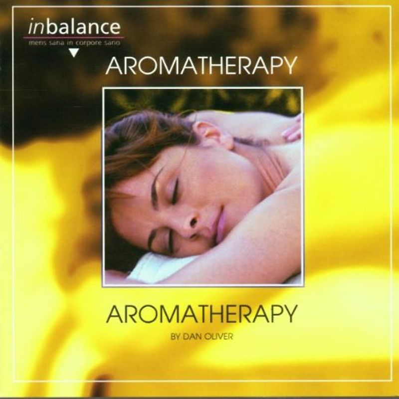 Dan Oliver - Aromatherapy