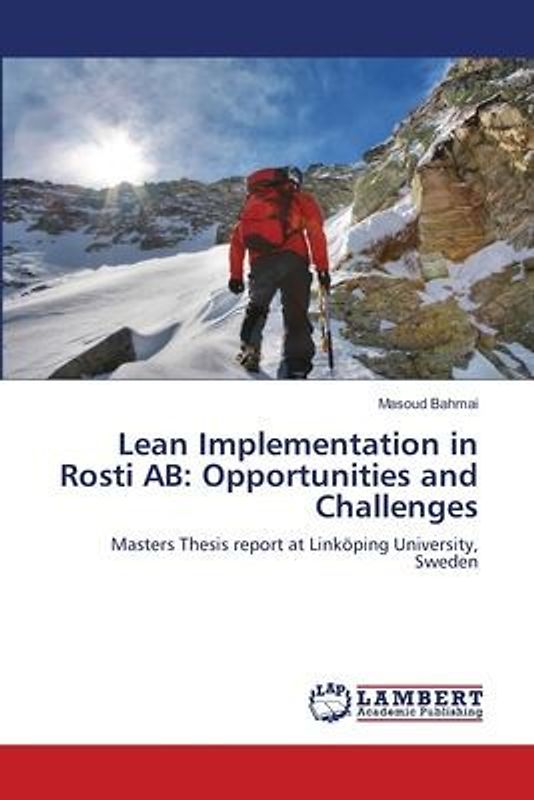 Lean Implementation in Rosti AB:   Opportunities and Challenges