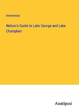 Nelson's Guide to Lake George and Lake Champlain