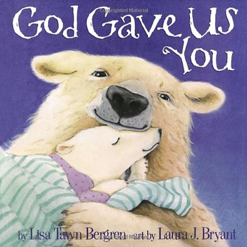 God Gave Us You - Bergren, Lisa T.