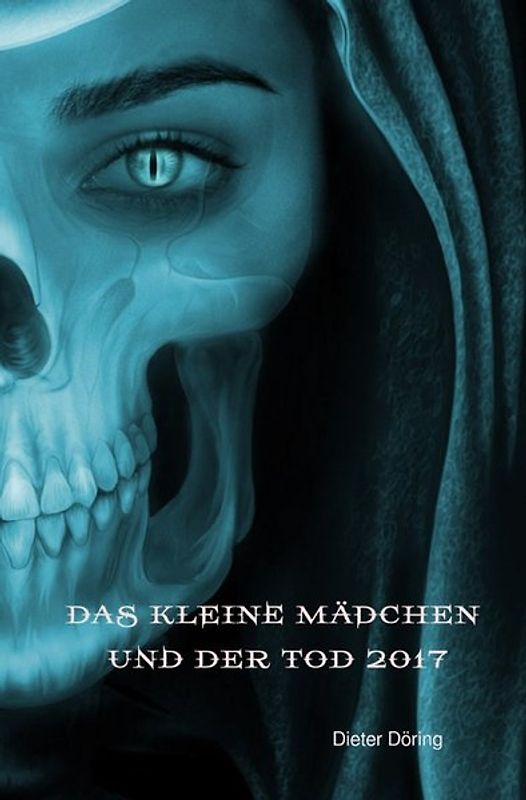 Das kleine Mädchen und de Tod 2017 / Das kleine Mädchen und der Tod 2017