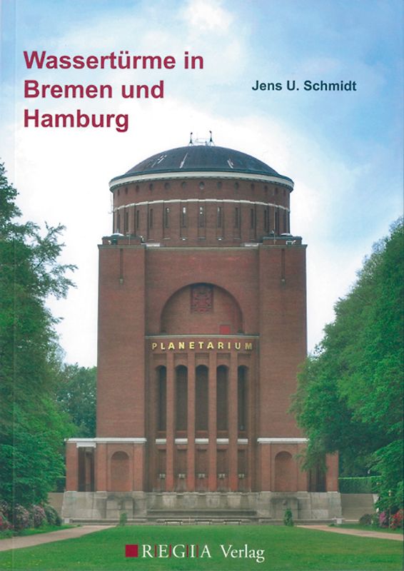 Wassertürme in Bremen und Hamburg