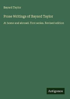 Prose Writings of Bayard Taylor