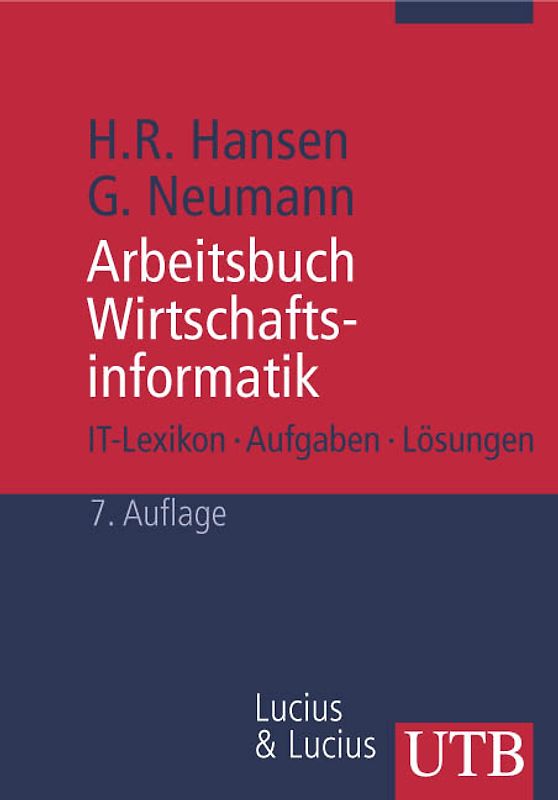 Arbeitsbuch Wirtschaftsinformatik. IT-Lexikon, Aufgaben, Lösungen