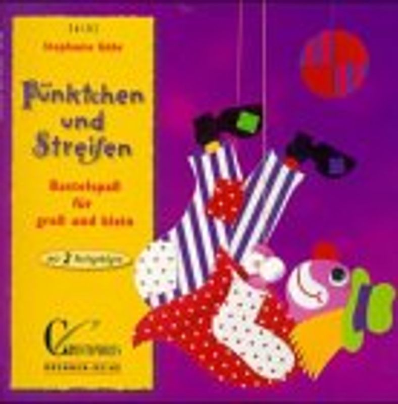 Pünktchen und Streifen. Bastelspass für gross und klein. Mit 2 Vorlagebögen