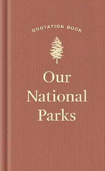 Our National Parks Quotation Book