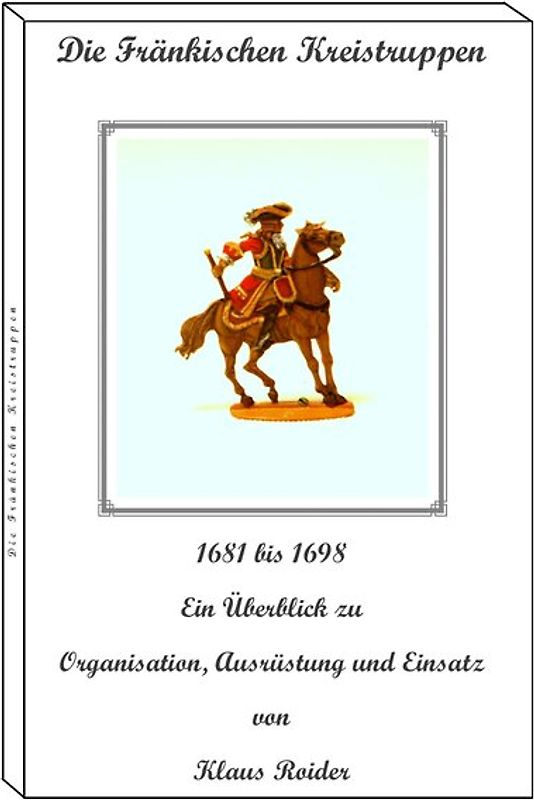 Die fränkischen Kreistruppen 1681-1698