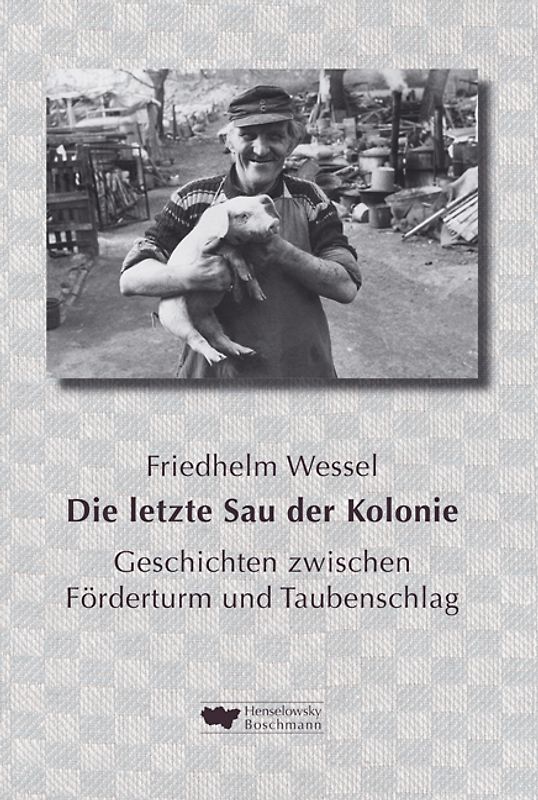 Die letzte Sau der Kolonie