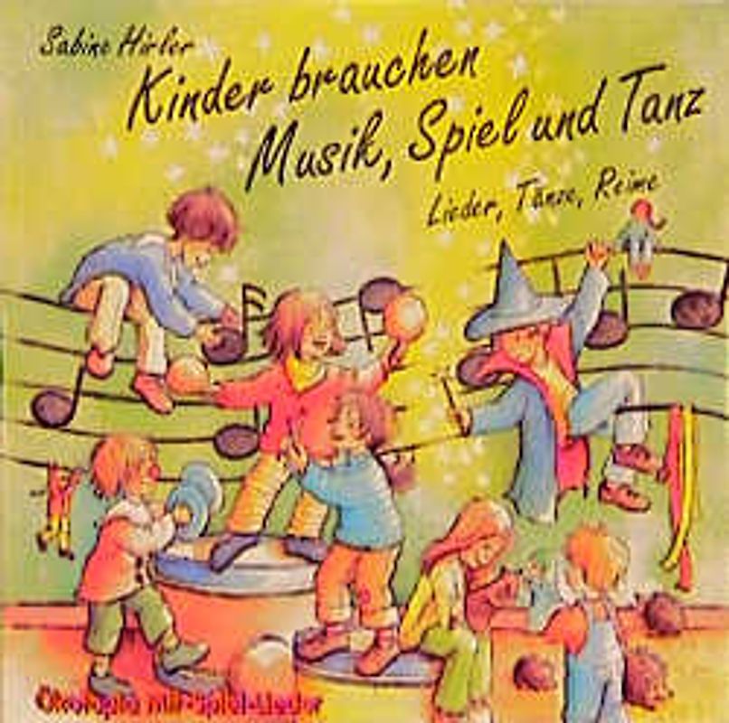 Kinder brauchen Musik, Spiel und Tanz