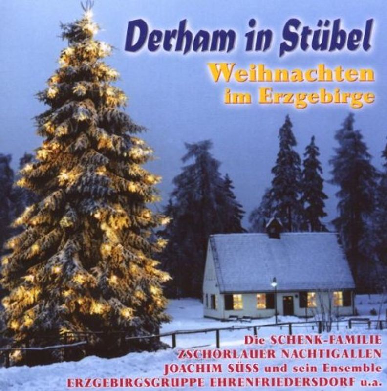 Weihnachten im Erzgebirge - Derham in Stübel