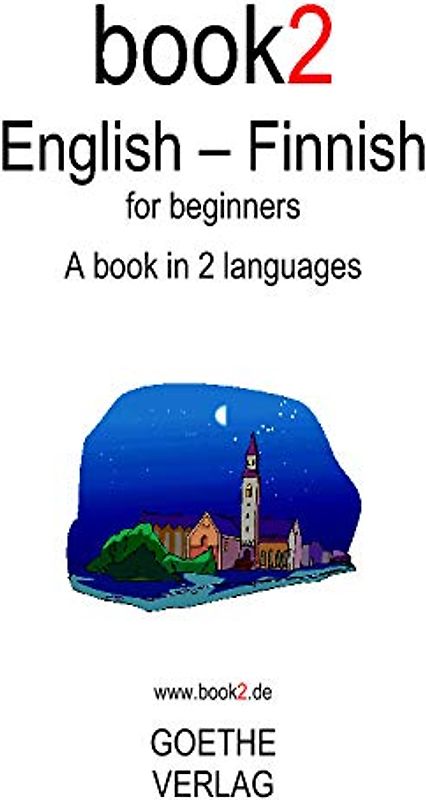 book2 English - Finnish for beginners: A book in 2 languages