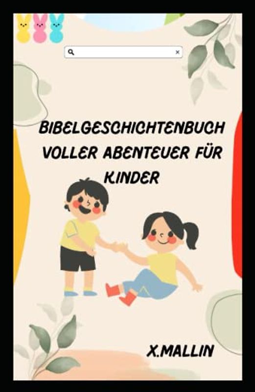 Bibelgeschichtenbuch voller Abenteuer für Kinder