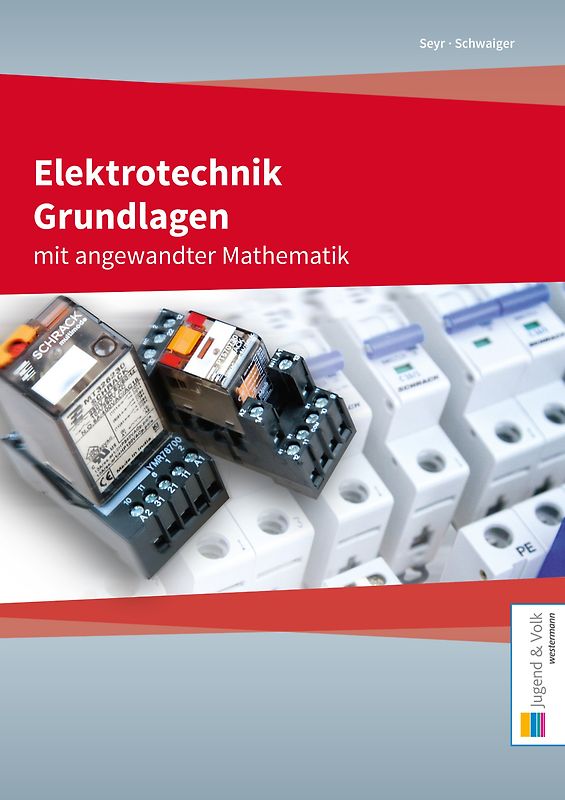 Elektrotechnik Grundlagen mit angewandter Mathematik