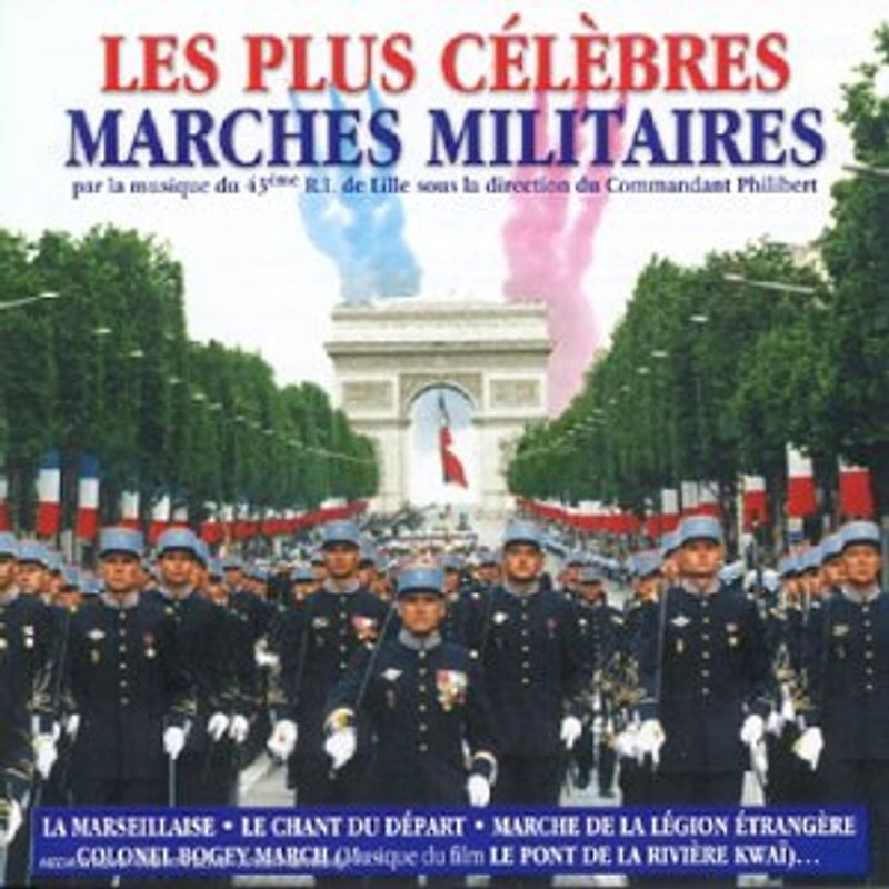 Commandant & 43eme Philibert - Les Plus Celebres Marches Mili